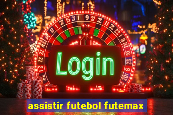 assistir futebol futemax